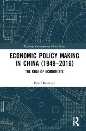 Economic Policy Making In China (1949-2016)