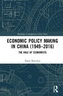 Economic Policy Making In China (1949-2016)