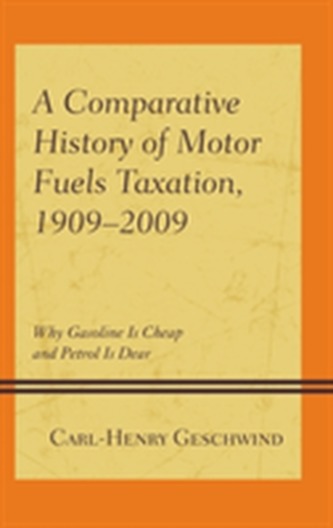 A Comparative History of Motor Fuels Taxation, 1909-2009