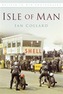 Isle of Man In Old Photographs
