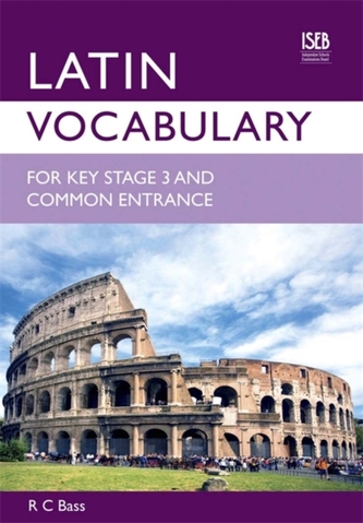 Latin Vocabulary for Key Stage 3 and Common Entrance