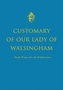Customary of Our Lady of Walsingham