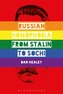 Russian Homophobia from Stalin to Sochi
