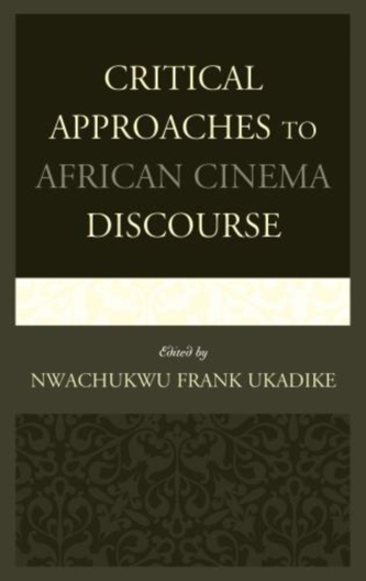 Critical Approaches to African Cinema Discourse