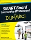 Smart Board (R) Interactive Whiteboard for Dummies
