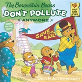 Berenstain Bears Don't Pollute