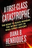 A First-Class Catastrophe