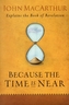 Because the Time Is Near