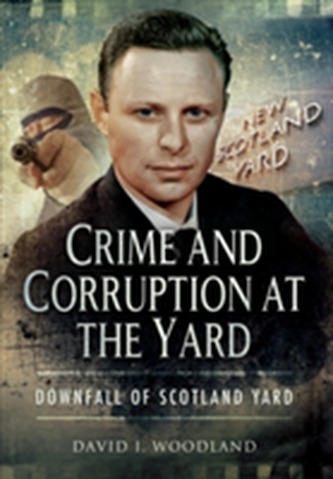 Crime and Corruption at the Yard