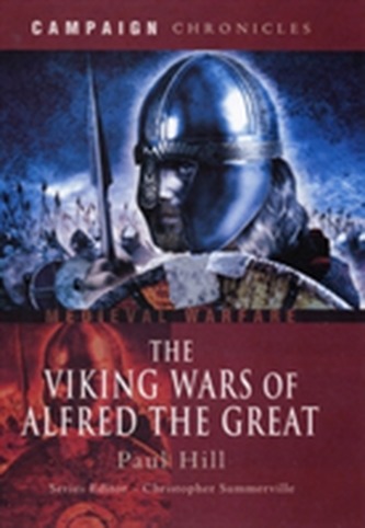 The Viking Wars of Alfred the Great