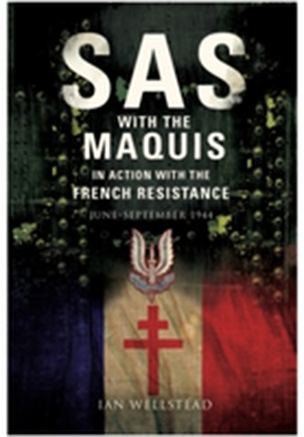 SAS: With the Maquis in Action with the French Resistance