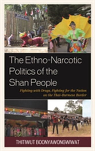 The Ethno-Narcotic Politics of the Shan People