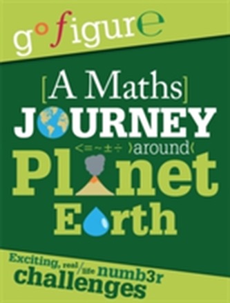 Go Figure: A Maths Journey through Planet Earth