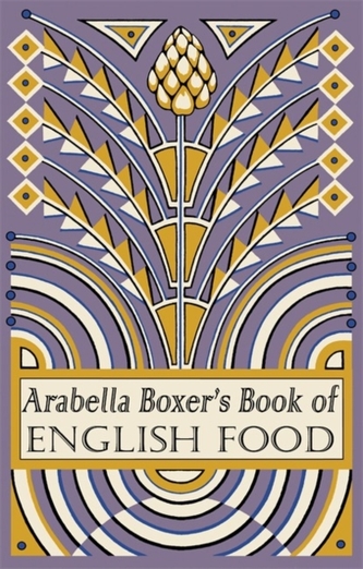 Arabella Boxer's Book of English Food