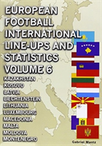 European Football International Line-ups & Statistics - Volume 6