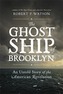 The Ghost Ship of Brooklyn
