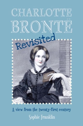 Charlotte Bronte Revisited