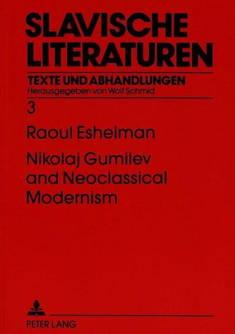 Nikolaj Gumilev and Neoclassical Modernism