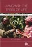 Living with the Trees of Life