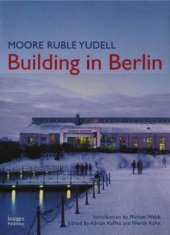 Moore Ruble Yudell: Building in Berlin
