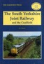 The South Yorkshire Joint Railway and the Coalfield
