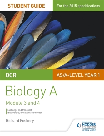 OCR AS/A Level Year 1 Biology A Student Guide: Module 3 and 4