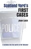 Scotland Yard's First Cases