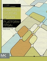 Embedded Systems Design with Platform FPGAs