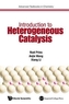 Introduction To Heterogeneous Catalysis