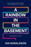 A Rainbow In The Basement