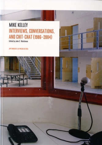 Interviews by Mike Kelley (1986-2004)