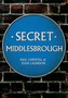 Secret Middlesbrough