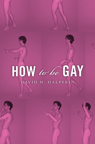 How to be Gay
