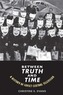 Between Truth and Time