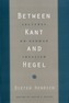 Between Kant and Hegel