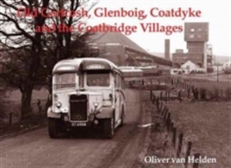 Old Gartcosh, Glenboig, Coatdyke and the Coatbridge Villages