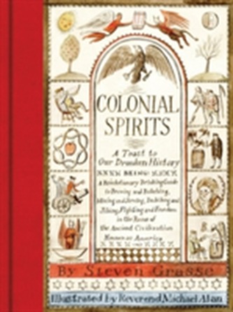Colonial Spirits: A Toast to Our Drunken History