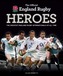 The Official England Rugby Heroes