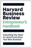 The Harvard Business Review Entrepreneur's Handbook