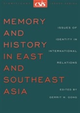 Memory and History in East and Southeast Asia