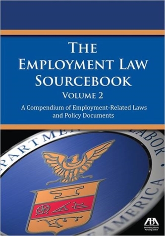 The Employment Law Sourcebook, Volume 2