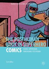 The Posthuman Body in Superhero Comics