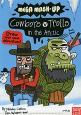 Mega Mash-Up: Cowboys v Trolls in the Arctic