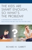 The Kids are Smart Enough, So What's the Problem?