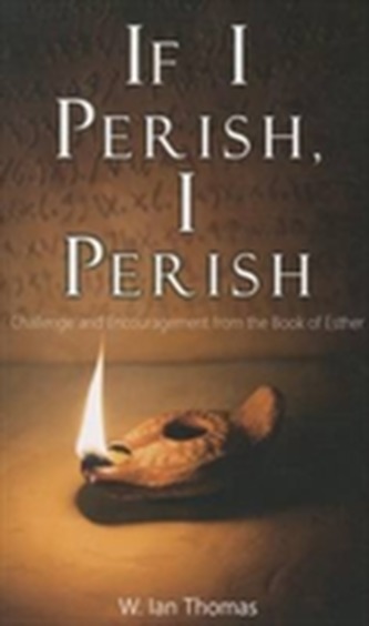 IF I PERISH I PERISH