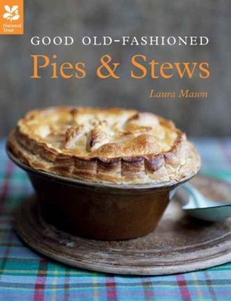 Good Old-Fashioned Pies & Stews