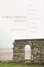 Structuring Spaces