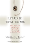 Let Us be What We are