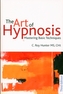 The Art of Hypnosis: Mastering Basic Techniques