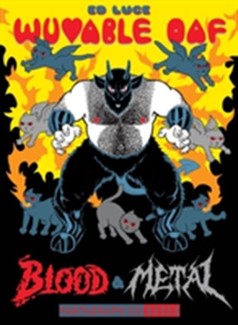 Wuvable Oaf: Blood & Metal